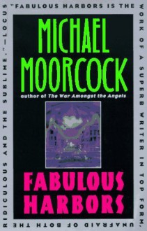 Fabulous Harbors - Michael Moorcock