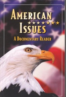 American Issues: A Documentary Reader, Student Edition - McGraw-Hill