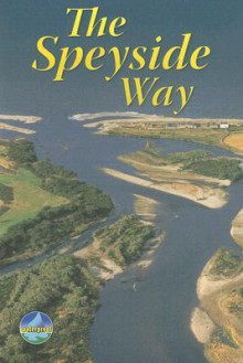 The Speyside Way (Rucksack Readers) - Jacquetta Megarry, Jim Starchan