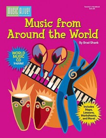 Music From Around The World (Music Alive!) - Brad Shank