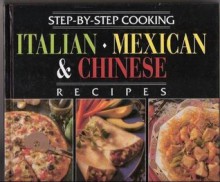 Italian - Mexican and Chinese Cookbook - Publications International