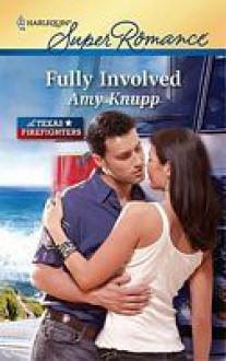 Fully Involved - Amy Knupp