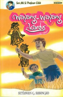 Wayang-wayang Kardus - Setiawan G. Sasongko, Melvi Yendra