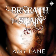 Beneath the Stain - Nick J. Russo, Amy Lane