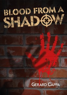 Blood from a Shadow - Gerard Cappa