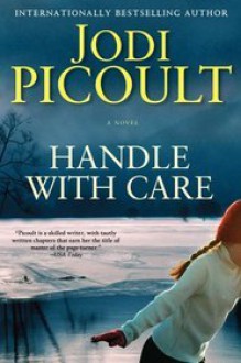 Handle With Care - Jodi Picoult