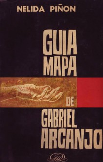 Guia-mapa de Gabriel Arcanjo - Nélida Piñon