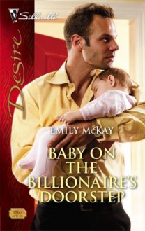 Baby on the Billionaire's Doorstep (Silhouette Desire) - Emily McKay