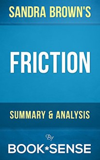 Friction: by Sandra Brown | Summary & Analysis - Book*Sense, Friction