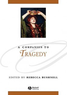 A Companion to Tragedy - Bushnell