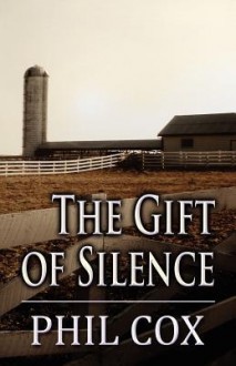 The Gift of Silence - Phil Cox