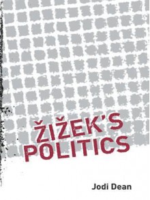 Zizek's Politics - Jodi Dean