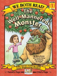 The Well-Mannered Monster - Marcy Brown, Dennis Haley, Tim Raglin