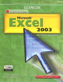 Microsoft Excel 2003: Real World Applications - C. Jacqueline Schultz, Linda Wooldridge