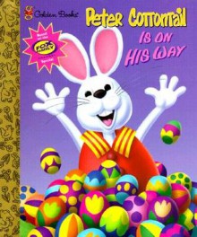 Peter Cottontail Is on His Way (Little Golden Storybook) - Linda Karl