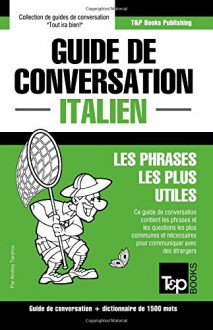 Guide de conversation Français-Italien et dictionnaire concis de 1500 mots (French Edition) - Andrey Taranov