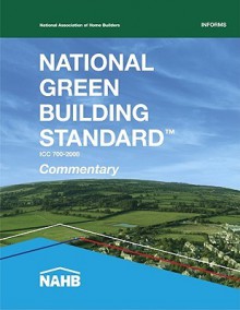 National Green Building Standard Commentary: ICC 700-2008 - National Association Of Home Builders