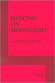 Dancing on Moonlight - Keith Glover