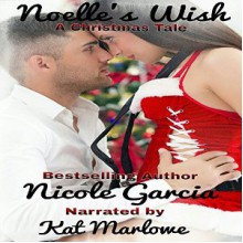 Noelle's Wish - Nicole Garcia, Kat Marlowe