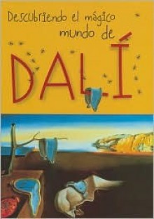 Descubriendo El Magico Mundo De Dali (... Y Ahora Los Ninos) - Maria J. Jorda