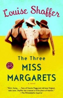 The Three Miss Margarets - Louise Shaffer