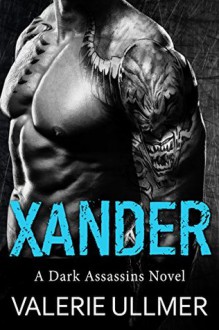 Xander (Dark Assassins #3) - Valerie Ullmer