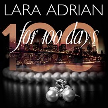 For 100 Days: 100 Series, Book 1 - Summer Morton, Tantor Audio, Lara Adrian