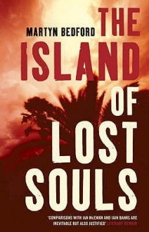 The Island of Lost Souls - Martyn Bedford