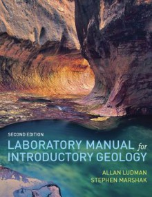 Laboratory Manual for Introductory Geology - Allan Ludman, Stephen Marshak