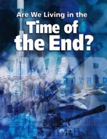 Are We Living in the Time of the End - United Church of God