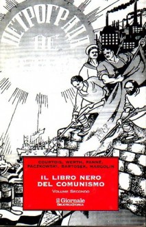 Il Libro Nero del Comunism Crimini, terrore, repressione - Volume Secondo - Various