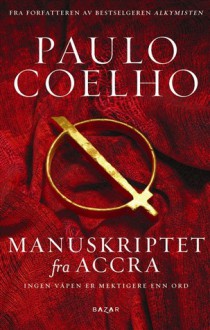 Manuskriptet fra Accra - Grete Skevik, Paulo Coelho