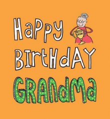 Happy Birthday Grandma - SummersDale