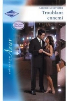 Troublant ennemi (harlequin azur, #2501) - Carole Mortimer