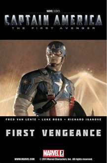 Captain America: The First Avenger #1: First Vengeance - Fred Van Lente, Luke Ross