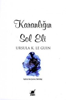 Karanlığın Sol Eli - Ursula K. Le Guin