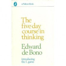 The 5-Day Course in Thinking - Edward de Bono