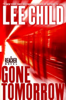 Gone Tomorrow - Lee Child