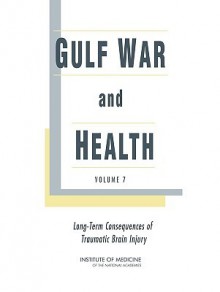 Gulf War and Health: Volume 7: Long-Term Consequences of Traumatic Brain Injury - Committee on Gulf War and Health