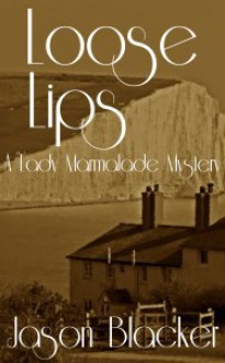 Loose Lips - Jason Blacker