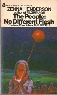 The People: No Different Flesh - Zenna Henderson