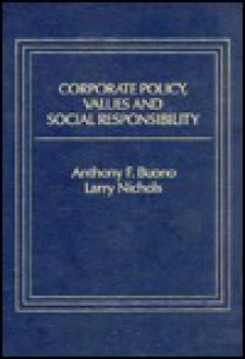 Corporate Policy, Values and Social Responsibility - Lawrence T. Nichols, T. Nichols Lawrence