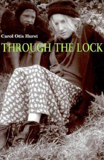 Through the Lock - Carol Otis Hurst