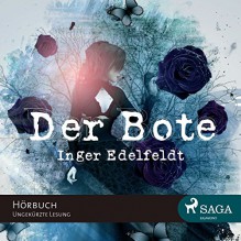 Der Bote - Inger Edelfeldt, Katrin Weisser-Lodahl, SAGA Egmont