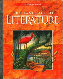 The Language of Literature: Level 9 (California Edition) - Arthur N. Applebee, Andrea B. Bermudez, Sheridan Blau