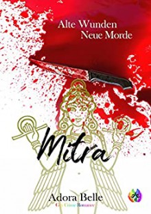 Mitra (Alte Wunden - Neue Morde 5) - Adora Belle