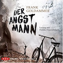 Der Angstmann: Max Heller 1 - Der Audio Verlag, Frank Goldammer, Heikko Deutschmann