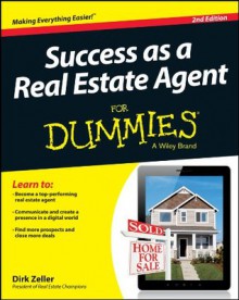 Success as a Real Estate Agent For Dummies (For Dummies (Business & Personal Finance)) - Dirk Zeller