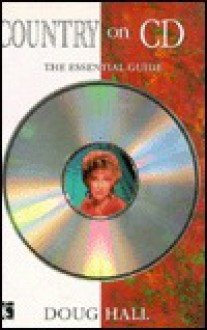 Country on CD: The Essential Guide - Doug Hall