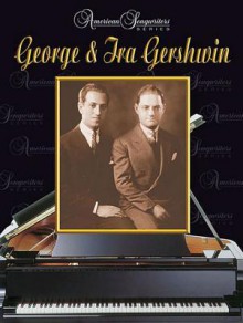 American Songwriters -- George and Ira Gershwin - George Gershwin